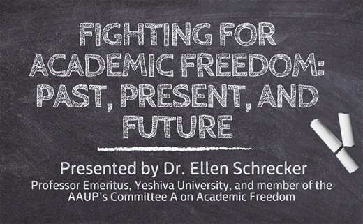 Fighting for Academic Freedom: Past, Present, and Future